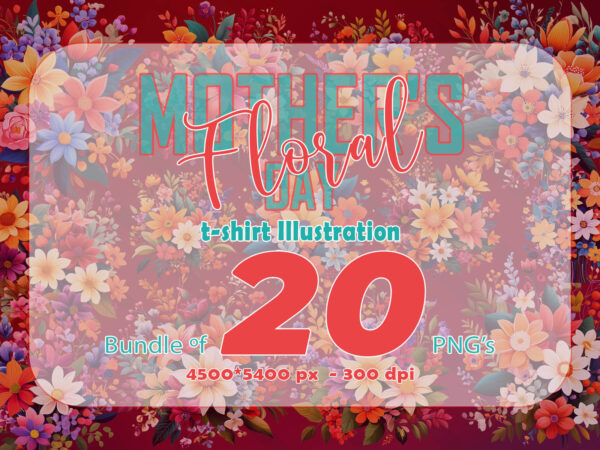 20 flourish mother’s day t-shirt illustration clipart bundle 20 flourish mother’s day t-shirt illustration clipart bundle