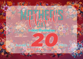 20 Flourish Mother’s Day T-shirt Design Illustration T-shirt Clipart Bundle