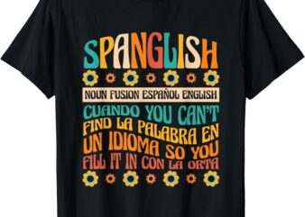 spanglish English Spanglish Noun Teacher Mexican T-Shirt