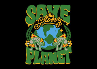 Save this groovy planet