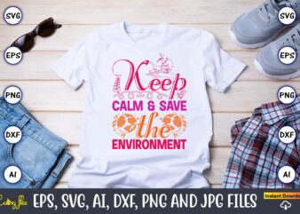 Keep Calm & Save The Environment,World Wildlife Day Shirt, Save Their Habitat T-Shirt, Wildlife Preservation Tees, Gift For Wildlife Rehabil
