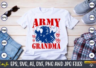 Army Grandma,Memorial day,memorial day svg bundle,svg,happy memorial day, memorial day t-shirt,memorial day svg, memorial day svg vector,mem