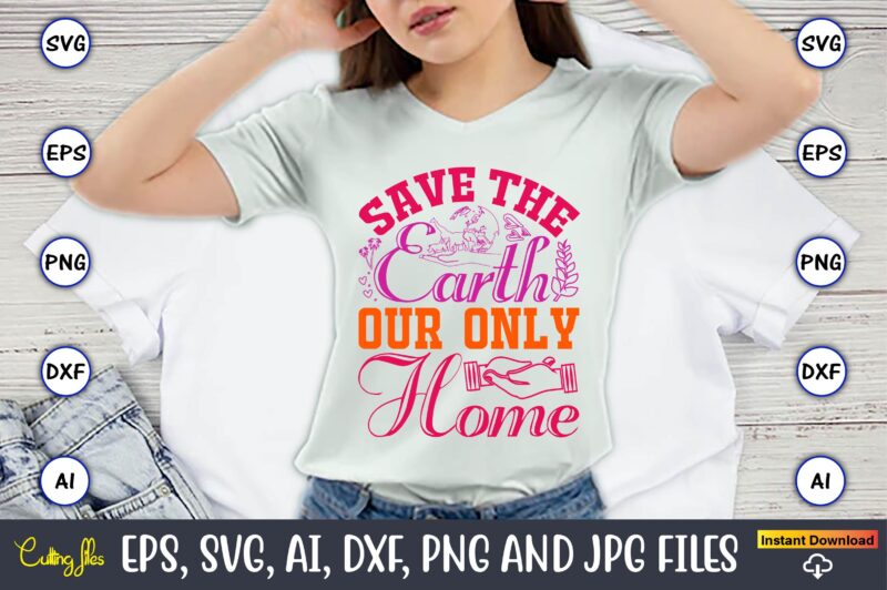 Save The Earth Our Only Home,World Wildlife Day Shirt, Save Their Habitat T-Shirt, Wildlife Preservation Tees, Gift For Wildlife Rehabilitat