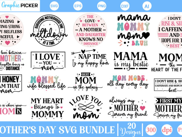 Mother’s day svg bundle, mother’s day svg bundle, mother’s day svg designs, mom life svg, mother’s day, mama svg, mommy and me svg, mum svg,