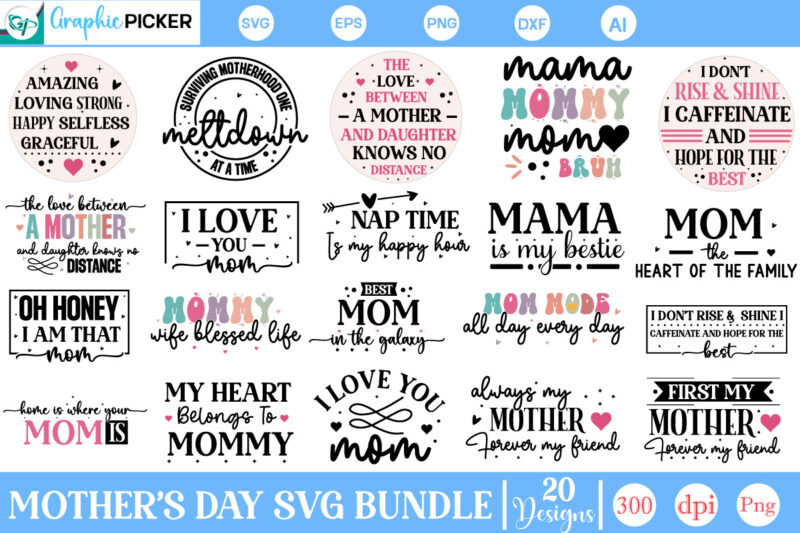 Mother’s Day Svg Bundle, Mother’s Day SVG Bundle, Mother’s Day SVG Designs, mom life svg, Mother’s Day, mama svg, Mommy and Me svg, mum svg,