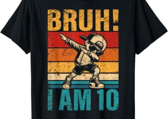 10 Year Old Birthday Dabbing Boy Bruh It’s My 10th Birthday T-Shirt