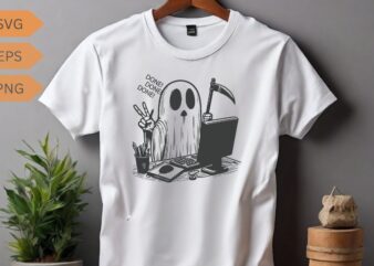 Done done done funny funny death ghost Working on computer T-shirt design vector, Death sign, horror, scythe ghost, funny saying, sarcastic,