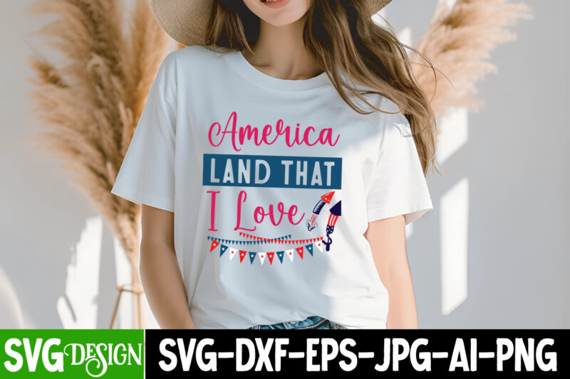 American Land that i love T-Shirt Design, American Land that i love SVG Design, 4th of July,4th of July SVG bundle,4th of July SVG Cut File,