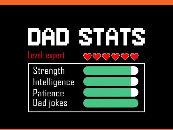 Dad stats level expert png t shirt vector illustration Dad stats level expert png t shirt vector illustration
