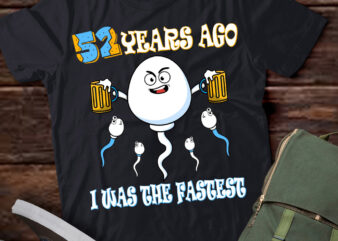 52 Years Ago I Was The Fastest Birthday Decorations T-Shirt ltsp