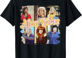 80’s 90’s Mom Vibes Funny Mom Life Mother’s Day Vintage Mama T-Shirt