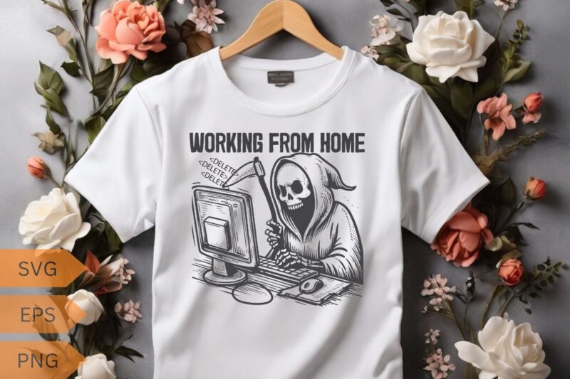 Working from home funny death ghost Working on computer T-shirt design vector, Death sign, horror, scythe ghost, funny saying, sarcastic,