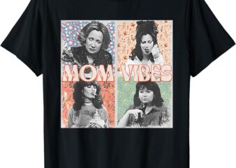 90’s Mom Vibes Vintage Funny Mom Life Mother’s Day Gift T-Shirt