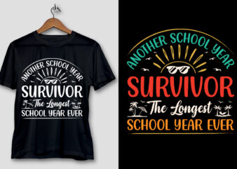 Another School Year Survivor The Longest School Year Ever T-Shirt Design