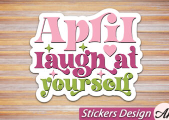 April laugh at yourself Stickers SVG