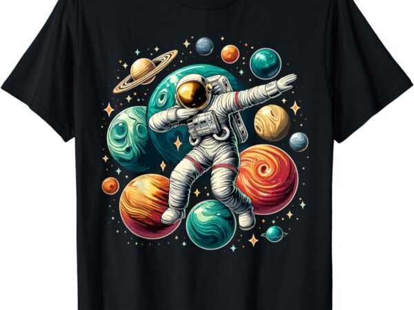 Astronaut dabbing planets astronaut science space t-shirt