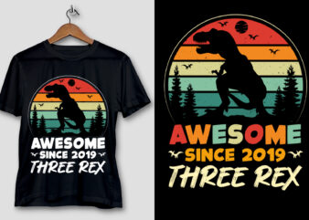 Awesome Since 2019 Three Rex T-Shirt Design