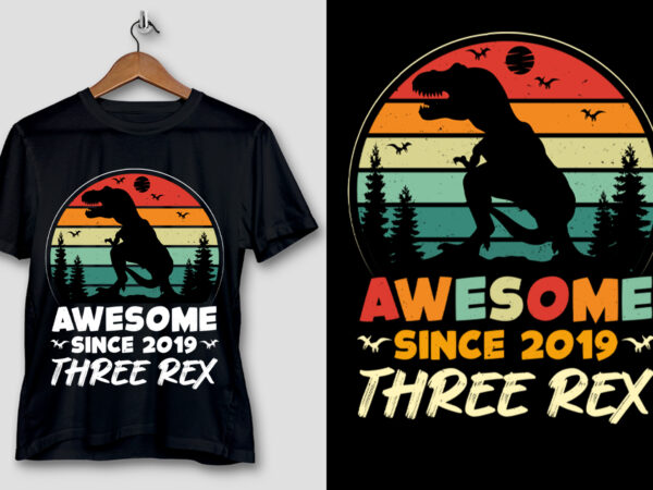 Awesome since 2019 three rex t-shirt design