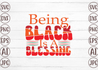 Being Black Is A Blessing T-Shirt Design