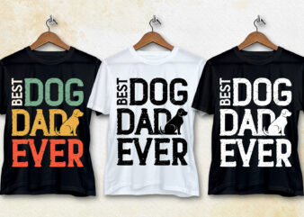 Best Dog Dad Ever T-Shirt Design