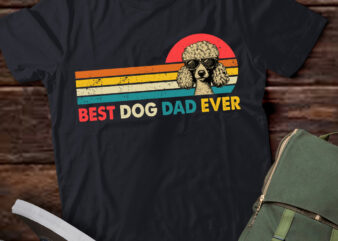 Best Poodle Dad Ever Father_s Day Gift dog Daddy For Men T-Shirt ltsp