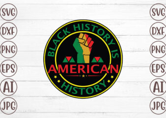Black History Is American History T-Shirt Design