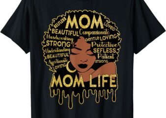 Black Women African American Black Mom Life Mother’s Day T-Shirt