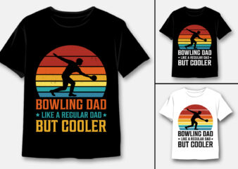 Bowling Dad Like a Regular Dad But Cooler T-Shirt Design