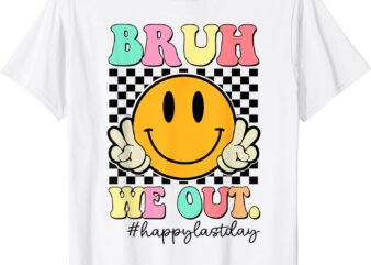 Bruh We Out Teachers Retro Smile Happy Last Day Of School T-Shirt