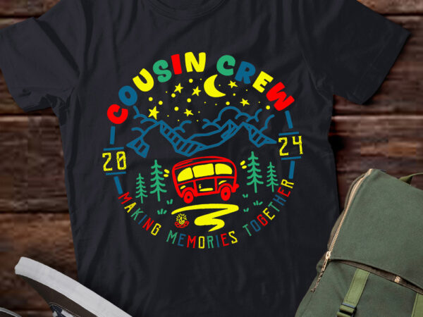 Cousin crew making memories 2024 family reunion trip camping t-shirt ltsp