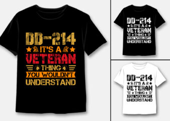 DD-214 It’s A Veteran Thing You Wouldn’t Understand T-Shirt Design
