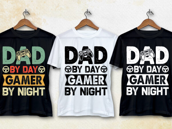 Dad by day gamer by night t-shirt design Dad by day gamer by night t-shirt design