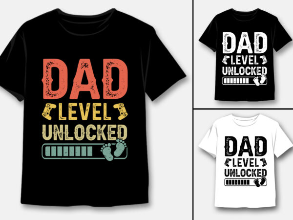 Dad level unlocked t-shirt design