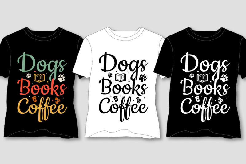 Dogs Books Coffee T-Shirt Design