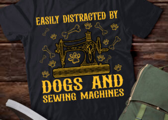 Easily Distracted By Dogs And Sewing Machines T-Shirt ltsp