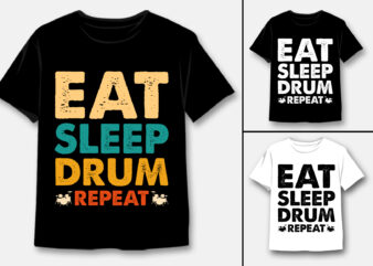 Eat sleep drum repeat t-shirt design