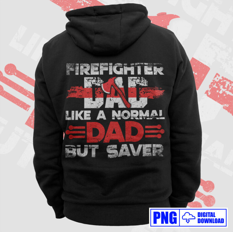 Thin Red Line Firefighter Dad PNG, Fathers Day Png, Daddy Png, Fire man Png, Firefighting Gift T shirt Design, Fire Dept Rescue Sublimation