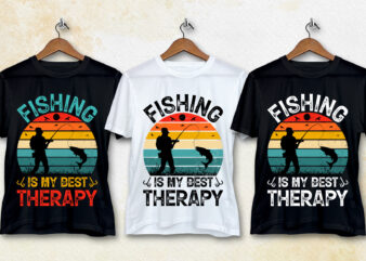 Fishing Is my Best Therapy T-Shirt Design