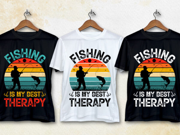 Fishing is my best therapy t-shirt design Fishing is my best therapy t-shirt design