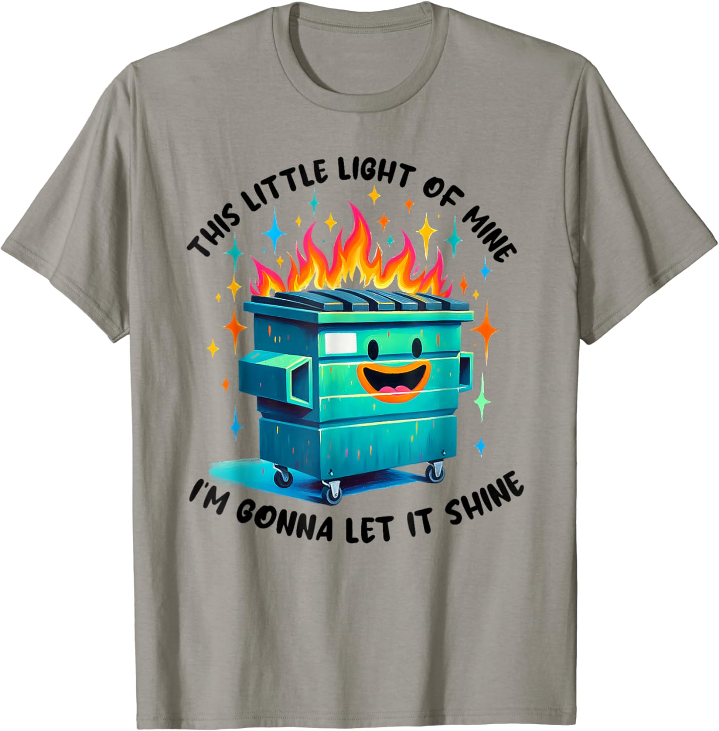 Funny Groovy This Little Light-Of Mine Lil Dumpster Fire T-Shirt - Buy ...