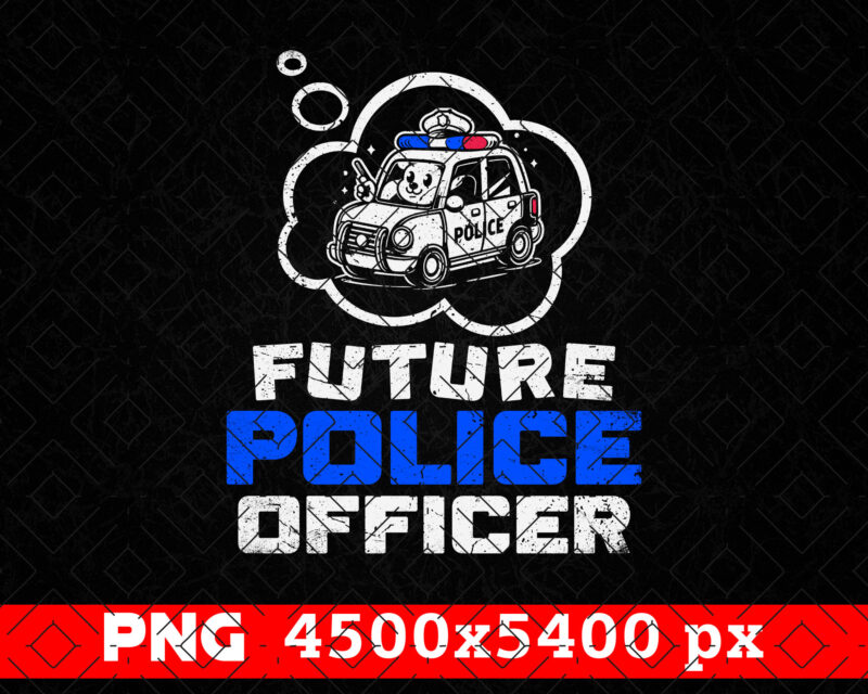 Future Police Officer Png, Thin Blue Line Police Tshirts, Police Sticker, Lazor Police, Police Apparel, Gift For Police Son, Fathers Day Png
