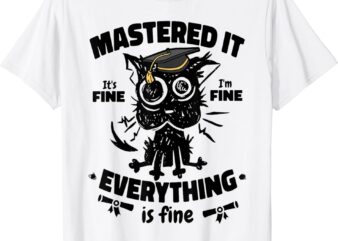 Graduation Masters Degree Gifts For Him Her Masters Graduate T-Shirt