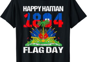 Happy Haitian Flag Day Haiti Flag Pride 1804 family T-Shirt