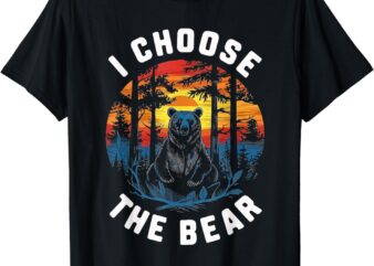 I Choose The Bear T-Shirt
