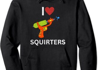 I Love Squirters Pullover Hoodie