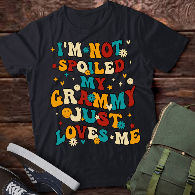 I’m Not Spoiled My Grammy Just Loves Me T-Shirt ltsp