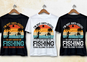 I’m not Anti-Social I’d Just Rather be Fishing T-Shirt Design