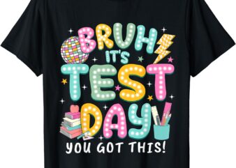 It’s Test Day Rock The School Test Day Teacher Apparel T-Shirt