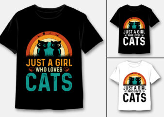 Just A Girl Who Loves Cats T-Shirt Design
