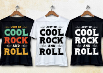 Just Be Cool Rock and Roll T-Shirt Design